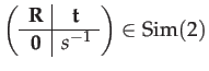 $\displaystyle \left(\begin{array}{c\vert c}
\mathbf{R} & \mathbf{t}\\
\hline \mathbf{0} & s^{-1}
\end{array}\right)\in\mathrm{Sim}(2)$
