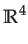 $\displaystyle \mathbb{R}^{4}$
