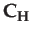 $ \mathbf{C}_{\mathbf{H}}$