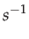 $\displaystyle s^{-1}$