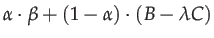 $\displaystyle \alpha\cdot\beta+\left(1-\alpha\right)\cdot\left(B-\lambda C\right)$