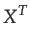 $\displaystyle X^{T}$