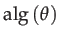 $\displaystyle \mathrm{alg}\left(\theta\right)$
